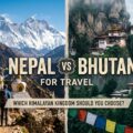 Nepal vs Bhutan travel